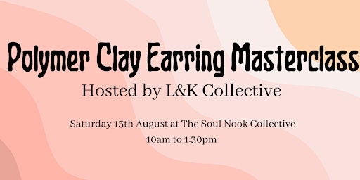 Polymer Clay Masterclass at The Soul Nook Collective