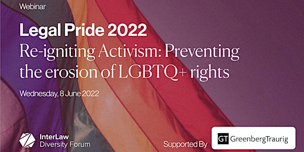 Legal Pride 2022 | Reigniting Activism: Preventing erosion of LGBTQ+ rights