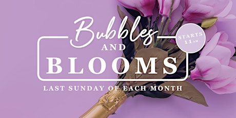 Bubbles and Blooms tickets