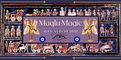 Maqlu Magic: Ceremonial Alchemy and Exorcisms of Ancient Babylon tickets