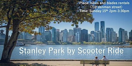 Stanley Park by  Scooter Ride tickets
