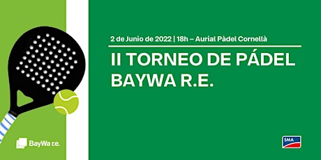 II Torneo de Pádel BayWa r.e. entradas
