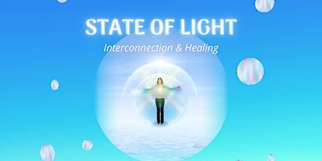State Of Light – Meditation For Interconnection & Healing tickets
