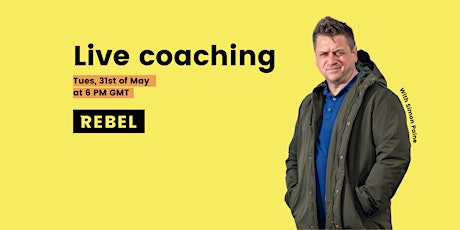 Coaching with Simon Paine | Rebel Plus tickets