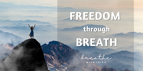 Freedom Through Breath - 2.5hr Transformational Breath® Workshop
