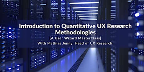 Introduction to Quantitative UX Research Methodologies tickets
