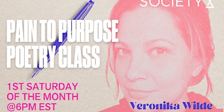 SocietyX : Pain to Purpose Poetry Class tickets