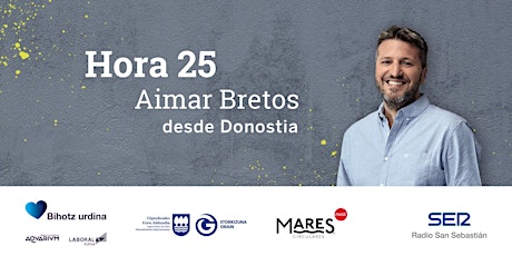 Hora 25 con Aimar Bretos desde Donostia tickets