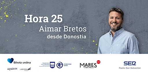 Hora 25 con Aimar Bretos desde Donostia