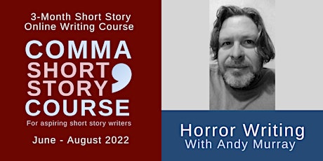Comma Short Story Course Horror Writing (ONLINE) tickets