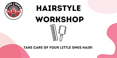 Hairstyle Workshop - For Dads Edinburgh