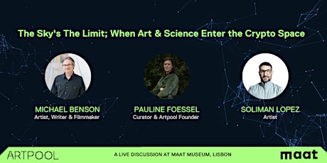 Talk— The Sky's the Limit; When Art and Science enter the Crypto Space tickets