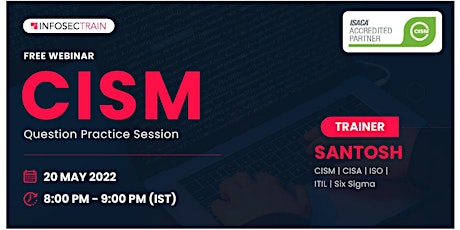 Free webinar CISM Question Practice Session tickets