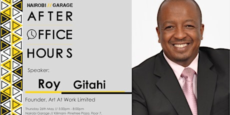 After Office Hours with Roy Gitahi tickets