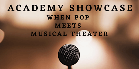 When POP meets MUSICAL THEATRE - Academy showcase tickets