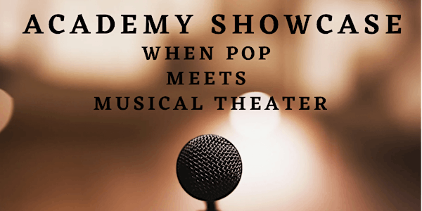 When POP meets MUSICAL THEATRE - Academy showcase