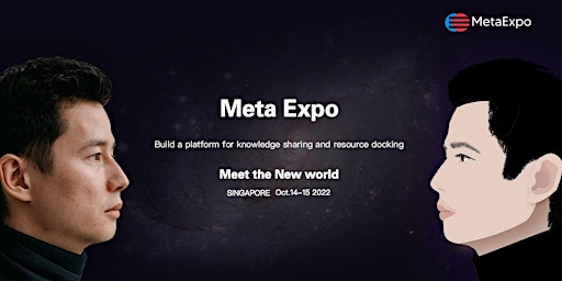 2022 Meta Expo Singapore&Web3.0 Summit