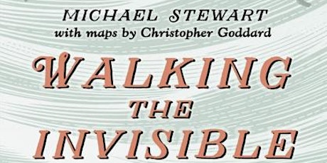 Walking the Invisible with Michael Stewart primary image