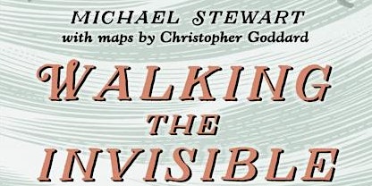 Walking the Invisible with Michael Stewart