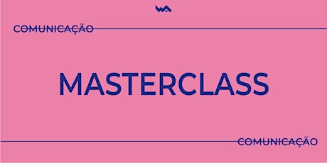 Masterclass WA | Maria Botelho Moniz tickets