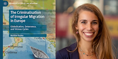 The Criminalisation of Irregular Migration in Europe - Dr Matilde Rosina tickets
