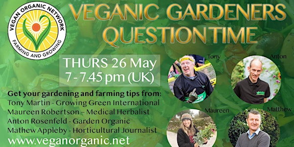 Veganic Gardeners Question Time Thursday 26th May