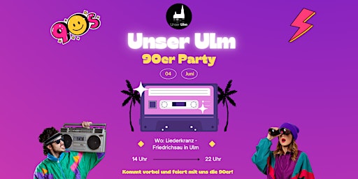 Unser Ulm 90er Party