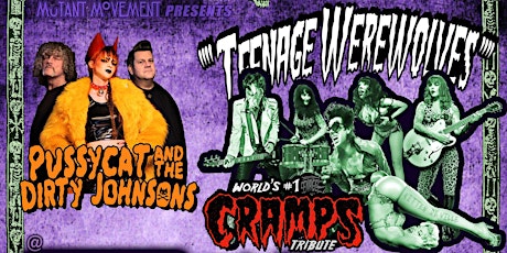 THE CRAMPS tribute TEENAGE WEREWOLVES/ Pussycat & The Dirty Johnsons LONDON tickets