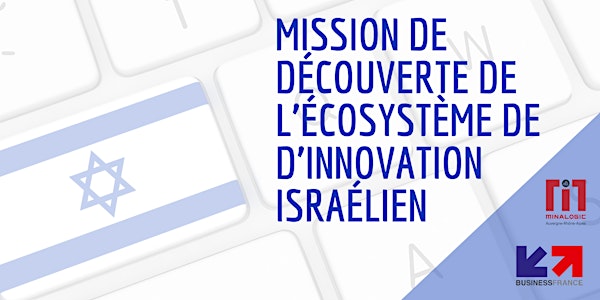 Mission de découverte de l’écosystème de d’innovation israélien