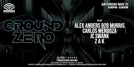 GROUND ZERO @ Treehouse Miami tickets