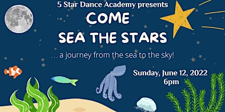 "Come Sea the Stars" Dance Recital tickets