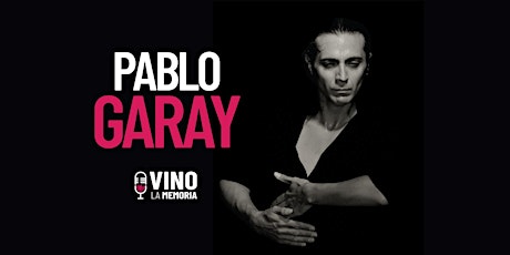 Vino la Memoria - Pablo Garay tickets