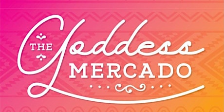 The Goddess Mercado Artisan Flea Market in East Los Angeles tickets