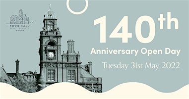 Town Hall 140th Anniversary Open Day