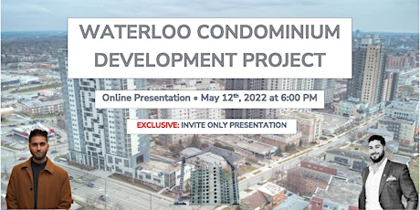 Waterloo Condominium Development tickets