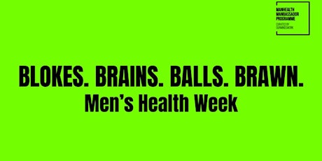 Blokes, Brains, Balls and Brawn - Men's Health Week