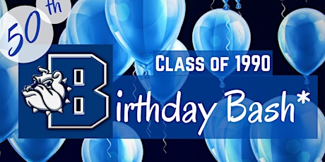 BHS Class of 1990  Reunion Birthday Party  tickets