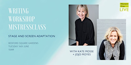 Mistressclass Writing Workshop with Kate Mosse and Jojo Moyes tickets