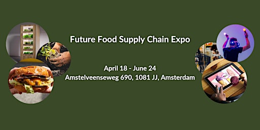 Future Food Supply Chain Exposition