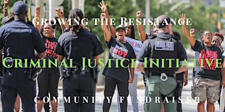 The Criminal Justice Initiative: Growing the Resistance Fundraiser primary image