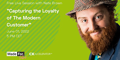 Capturing the Loyalty of The Modern Customer with Nate Brown tickets