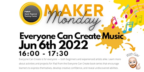 Maker Mondays : Everyone Can Create Music by Falkirk Apple RTC tickets
