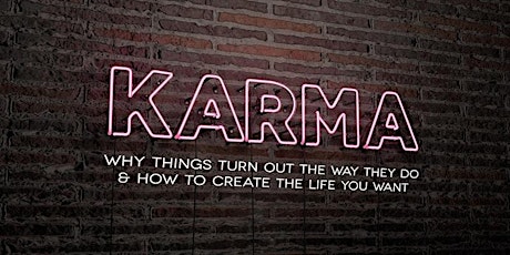 Karma: Creating the Life You Want tickets