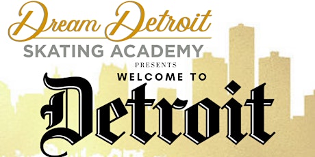 Welcome to Detroit: 2022 DDSA Skating Showcase tickets