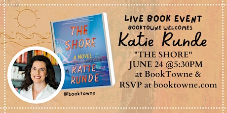 Meet Katie Runde, Author of "The Shore", at BookTowne & tickets