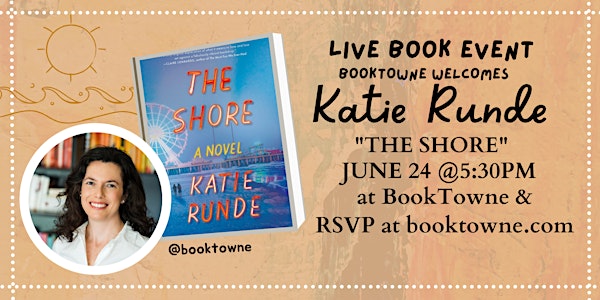 Meet Katie Runde, Author of "The Shore", at BookTowne &