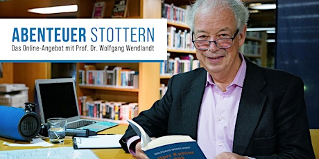 ABENTEUER STOTTERN. Das Online-Angebot  m. Prof. Dr. Wolfgang Wendlandt Tickets