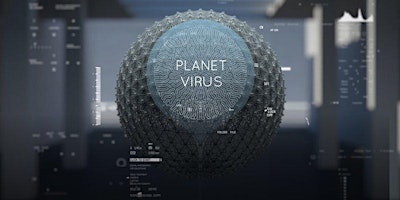 Public Thursday - Health House: Planet Virus