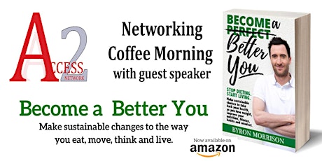 Networking Coffee Morning -'Be A Better You' with Byron Morrison primary image