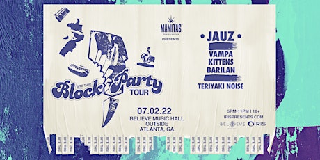 JAUZ , VAMPA, KITTENS- BITE THIS BLOCK PARTY| IRIS BlockParty| Sat July 2nd tickets